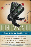 Contrabando: Confessions of a Drug-Smuggling Texas Cowboy