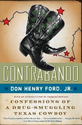 Contrabando: Confessions of a Drug-Smuggling Texas Cowboy - Ford, Don Henry