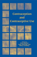 Contraception and Contraceptive Use - Glasier, Anna (Editor), and Wellings, Kaye (Editor), and Critchley, Hilary (Editor)