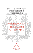 Contraception: Constraint or Liberty ? / Contraception: contrainte ou libert? ?: Travaux du Coll?ge de France