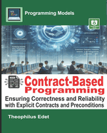 Contract-Based Programming: Ensuring Correctness and Reliability with Explicit Contracts and Preconditions
