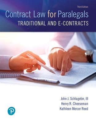 Contract Law for Paralegals: Traditional and e-Contracts - Cheeseman, Henry, and Reed, Kathleen, and Schlageter III, John