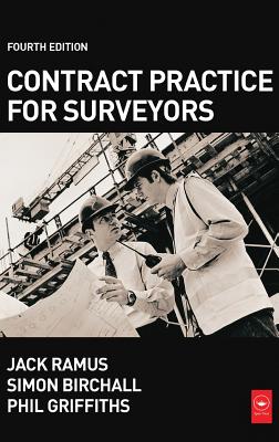 Contract Practice for Surveyors - Birchall, Simon, and Ramus, Jack, and Griffiths, Phil