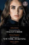 Contracted As The Italian's Bride / His Assistant's New York Awakening: Mills & Boon Modern: Contracted as the Italian's Bride / His Assistant's New York Awakening