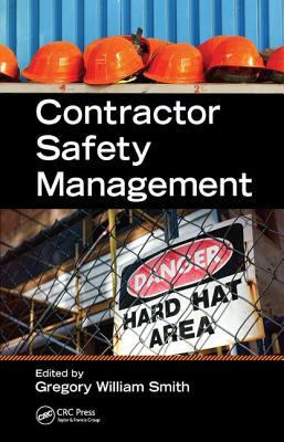 Contractor Safety Management - Smith, Gregory W. (Editor)
