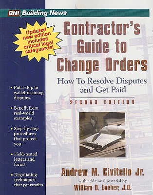 Contractors Guide to Change Orders 2nd Ed - Civitello, Andrew M, Jr., and Locher, William D
