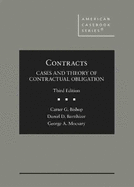 Contracts: Cases and Theory of Contractual Obligation