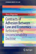 Contracts of Adhesion Between Law and Economics: Rethinking the Unconscionability Doctrine