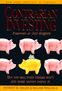 Contrarian Investing: Discover How to Buy and Sell When Other Won't, and Make Money Doing It - Gallea, Anthony, and Patalon, William, III