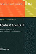 Contrast Agents III: Radiopharmaceuticals - From Diagnostics to Therapeutics