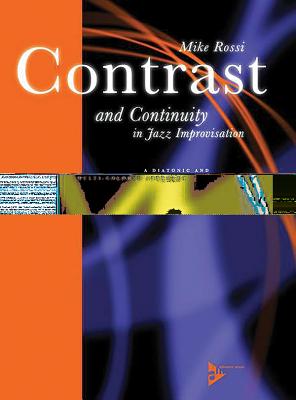 Contrast and Continuity in Jazz Improvisation: A Diatonic and Multi-Colored Approach - Rossi, Mike