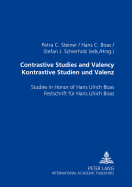Contrastive Studies and Valency. Kontrastive Studien und Valenz: Studies in Honor of Hans Ulrich Boas. Festschrift fuer Hans Ulrich Boas