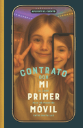 Contrato Con Mi Primer M?vil: El libro para no perderse entre pantallas
