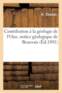 Contribution  La Gologie de l'Oise, Notice Gologique de Beauvais