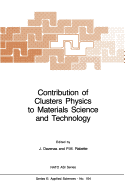 Contribution of Clusters Physics to Materials Science and Technology: From Isolated Clusters to Aggregated Materials