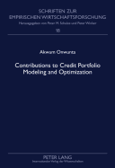 Contributions to Credit Portfolio Modeling and Optimization - Winker, Peter (Editor), and Onwunta, Akwum Agwu