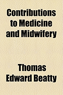 Contributions to Medicine and Midwifery