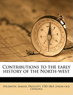 Contributions to the Early History of the North-West