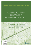 Contributions Towards a Sustainable World: In Dialogue with Klaus Topfer