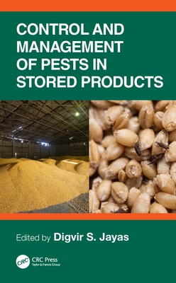 Control and Management of Pests in Stored Products - Jayas, Digvir S (Editor)