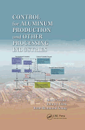 Control for Aluminum Production and Other Processing Industries