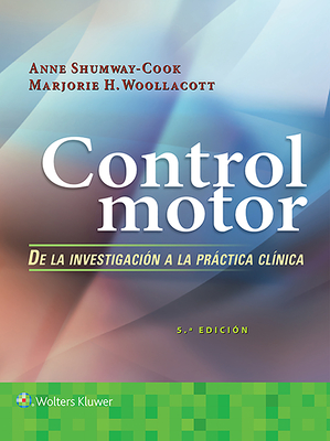 Control Motor Invest Pract Clinica 5e PB - Shumway-Cook, Anne, PT, PhD, Fapta, and Woollacott, Marjorie H