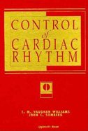 Control of Cardiac Rhythm: Basic Electrophysiology to Clinical Practice