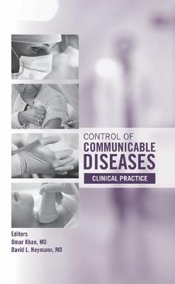 Control of Communicable Diseases - American Public Health Association, and Khan, Omar A, and Heymann, David L