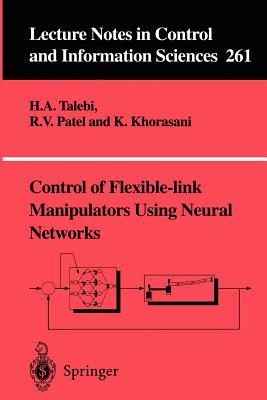 Control of Flexible-Link Manipulators Using Neural Networks - Talebi, H a, and Patel, R V, and Khorasani, K