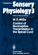 Control of Nociceptive Transmission in the Spinal Cord