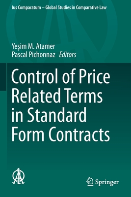 Control of Price Related Terms in Standard Form Contracts - Atamer, Ye im M (Editor), and Pichonnaz, Pascal (Editor)