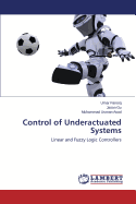 Control of Underactuated Systems - Farooq Umar, and Gu Jason, and Asad Muhammad Usman