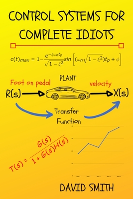 Control Systems for Complete Idiots - Smith, David