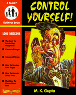 Control Yourself! - Gupta, M K (Introduction by), and Sen, Nilanjan (Editor)