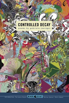 Controlled Decay - Jauregui, Gabriela, and Abani, Chris (Editor)