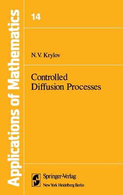 Controlled Diffusion Processes - Krylov, N V, and Aries, A B (Translated by)