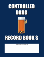 Controlled Drug Record Book S: Slim Size - Blue Cover