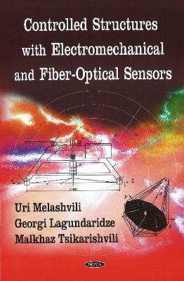 Controlled Structures with Electromechanical and Fiber-Optical Sensors - Melashvili, Yuri