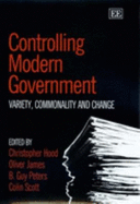 Controlling Modern Government: Variety, Commonality and Change - Hood, Christopher (Editor), and James, Oliver (Editor), and Peters, B. Guy (Editor)