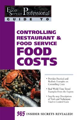 Controlling Restaurant & Food Service Food Costs: 365 Secrets Revealed - Brown, Douglas R