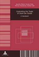 Controlling the Trade of Dual-Use Goods: A Handbook