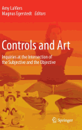 Controls and Art: Inquiries at the Intersection of the Subjective and the Objective