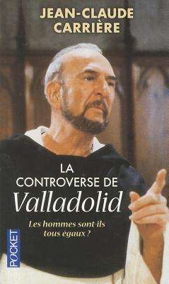 Controverse de Valladolid - Carriere, Jean-Claude