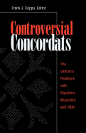 Controversial Concordats: The Vatican's Relations with Napoleon, Mussolini, and Hitler