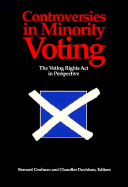 Controversies in Minority Voting: The Voting Rights ACT in Perspective - Grofman, Bernard N, Ph.D. (Editor), and Davidson, Chandler (Editor)