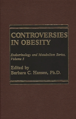 Controversies in Obesity - Hansen, Barbara C (Editor)