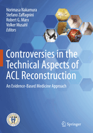Controversies in the Technical Aspects of ACL Reconstruction: An Evidence-Based Medicine Approach