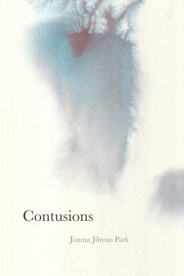 Contusions - Park, Jianna Jihyun