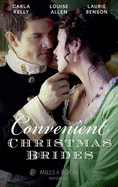 Convenient Christmas Brides: The Captain's Christmas Journey / the Viscount's Yuletide Betrothal / One Night Under the Mistletoe