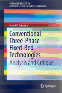 Conventional Three-Phase Fixed-Bed Technologies: Analysis and Critique